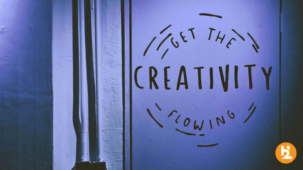 Get the creativity flowing sign